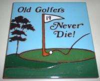 OLD GOLFERS NEVER Die TRIVET Tile 19th HOLE Golf TEE  