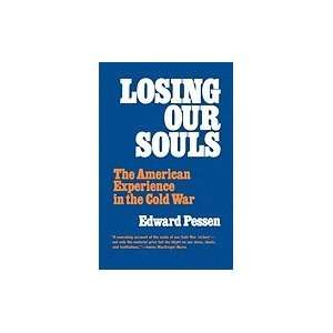    Losing Our Souls The American Experience in the Cold War Books