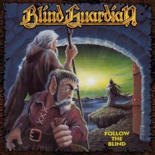  Follow the Blind (Reis) Blind Guardian