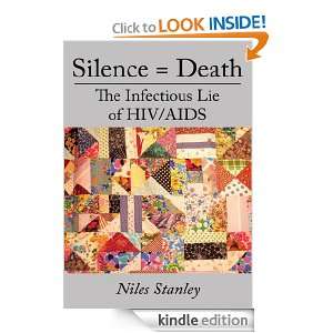 Silence  Death The Infectious Lie of HIV/AIDS Niles Stanley  
