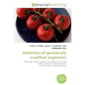    Detection of genetically modified organisms (9786134149846) Books