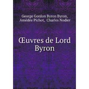   AmÃ©dÃ©e Pichot, Charles Nodier George Gordon Byron Byron Books