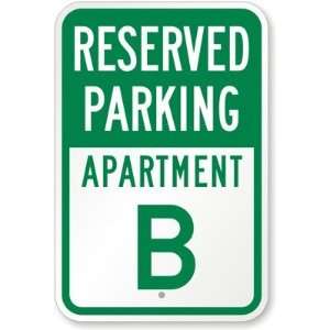  Reserved Parking, Apartment B Engineer Grade Sign, 18 x 