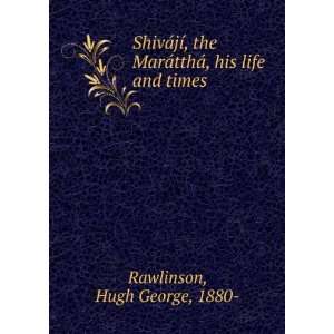  ¡tthÃ¡, his life and times Hugh George, 1880  Rawlinson Books