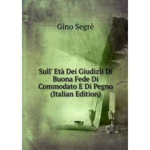   Fede Di Commodato E Di Pegno (Italian Edition) Gino SegrÃ¨ Books