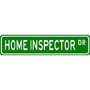 HOME INSPECTOR Street Sign ~ Custom Aluminum Street Signs  
