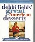 Debbi Fields Great American Desserts 100 Mouthwatering Easy To 