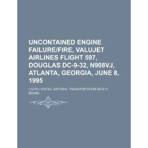 Uncontained engine failure/fire, ValuJet Airlines flight 597, Douglas 