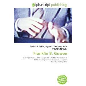  Franklin B. Gowen (9786133747685) Books