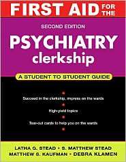 First Aid for the Psychiatry Clerkship, Second Edition, (0071448721 