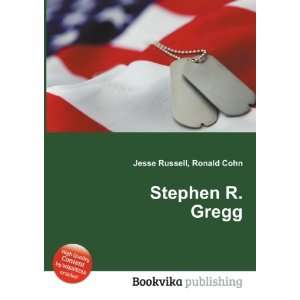  Stephen R. Gregg Ronald Cohn Jesse Russell Books