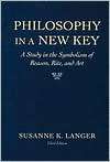 Philosophy in a New Key A Study in the Symbolism of Reason, Rite, and 