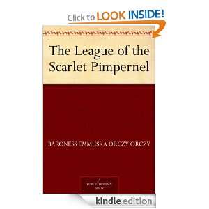 The League of the Scarlet Pimpernel Baroness Emmuska Orczy  