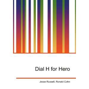 Dial H for Hero Ronald Cohn Jesse Russell  Books