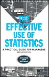 The Effective Use of Statistics A Practical Guide for Managers 