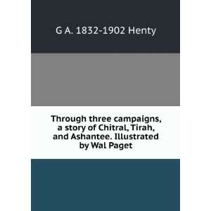  Through three campaigns, a story of Chitral, Tirah, and 