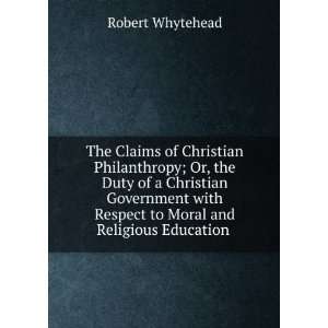   Respect to Moral and Religious Education . Robert Whytehead Books