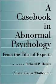 Casebook in Abnormal Psychology From the Files of Experts 