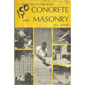  How to Work with Concrete and Masonry Darrell Huff Books