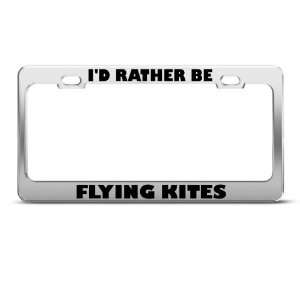  ID Rather Be Flying Kites Metal license plate frame Tag 