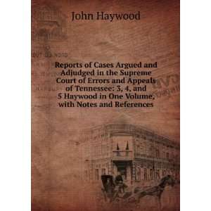   Haywood in One Volume, with Notes and References John Haywood Books