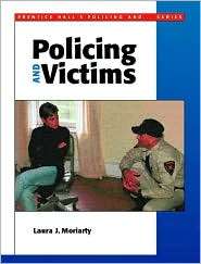 Policing and Victims, (0130179205), Laura J. Moriarty, Textbooks 