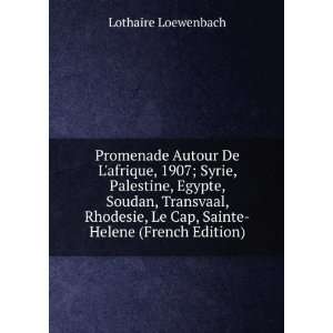   , Le Cap, Sainte Helene (French Edition) Lothaire Loewenbach Books