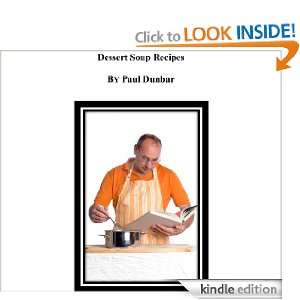 Dessert Soup Recipes Paul Dunbar  Kindle Store