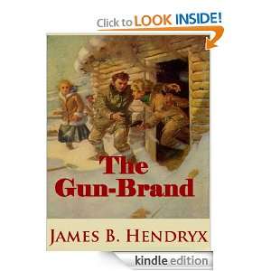 The Gun Brand (Annotated) James B. Hendryx  Kindle Store