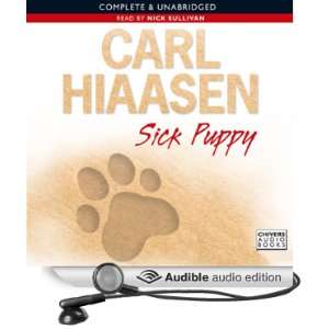   Sick Puppy (Audible Audio Edition) Carl Hiaasen, Nick Sullivan Books
