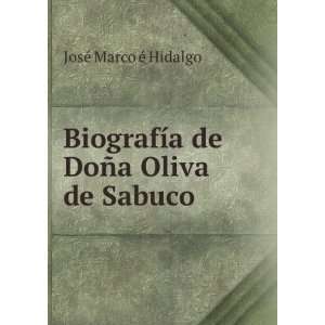   de DoÃ±a Oliva de Sabuco JosÃ© Marco Ã© Hidalgo Books