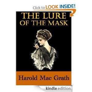The Lure of The Mask   Story With Illustrations Harold MacGrath 