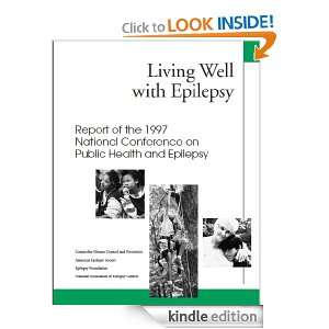 Living Well with Epilepsy Report of the 1997 National Conference on 
