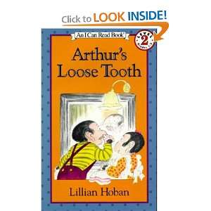  ARTHURS LOOSE TOOTH. Lillian Hoban Books