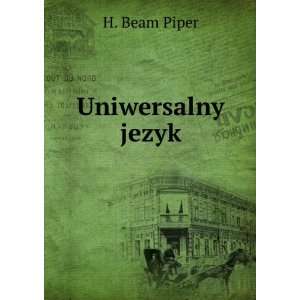  Uniwersalny jezyk H. Beam Piper Books