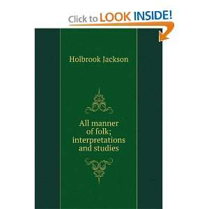   manner of folk; interpretations and studies Holbrook Jackson Books
