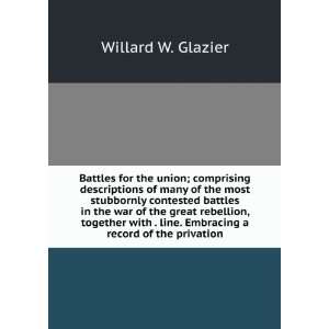  Battles for the union; comprising descriptions of many of 
