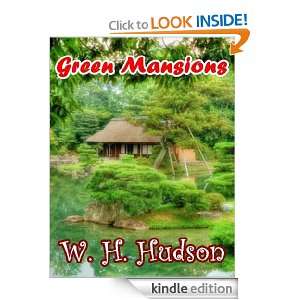 Green Mansions  A Romance of the Tropical Forest W. H. Hudson 