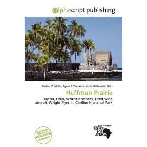  Huffman Prairie (9786200000538) Frederic P. Miller, Agnes 