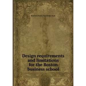 Design requirements and limitations for the Boston business school