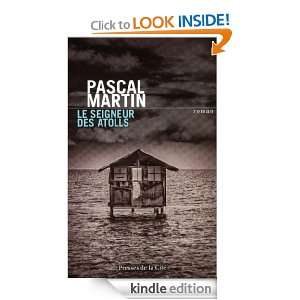 Le Seigneur des atolls (French Edition) Pascal MARTIN  
