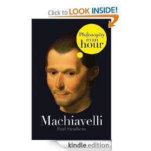 Machiavelli Philosophy in an Hour Paul Strathern  Kindle 