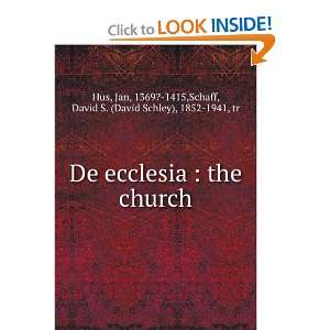 De ecclesia. The church, Jan Schaff, David S. Hus  Books