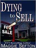 Dying to Sell (Realtor Series Maggie Sefton