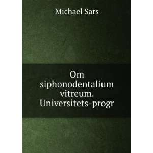  Om siphonodentalium vitreum. Universitets progr Michael 