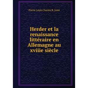   en Allemagne au xviiie siÃ¨cle Pierre Louis Charles R. Joret Books