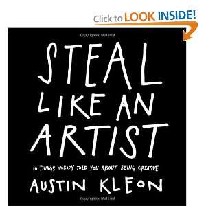   Nobody Told You About Being Creative [Paperback] Austin Kleon Books