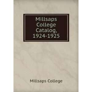    Millsaps College Catalog, 1924 1925 Millsaps College Books