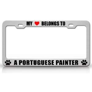 com MY HEART BELONGS TO A PORTUGUESE PAINTER Dog Pet Steel Metal Auto 