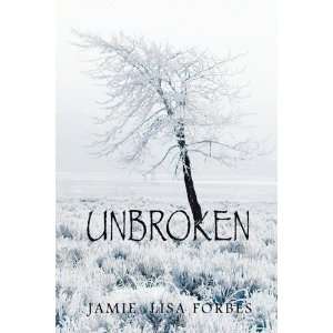  UNBROKEN [Paperback] Jamie Lisa Forbes Books